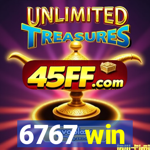 6767 win